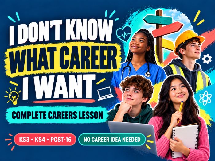I Don't Know What Career I Want | Complete Careers Lesson | KS3 KS4