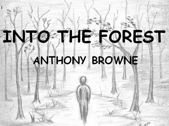 INTO THE FOREST BY ANTHONY BROWNE ENGLISH UNIT