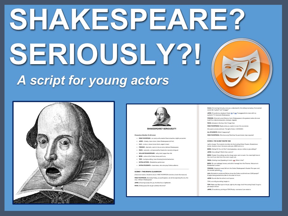 Shakespeare? Seriously?!: A time-travelling script for young actors
