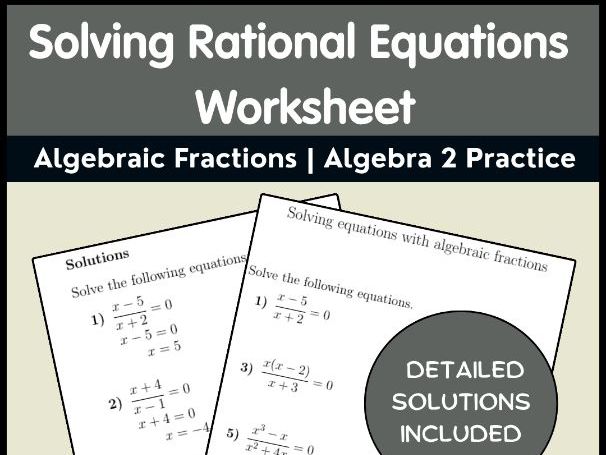 Solving Rational Equations Worksheet | Algebraic Fractions | Algebra 2 Practice
