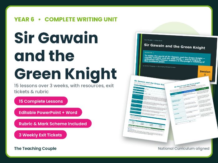 Sir Gawain and the Green Knight | Year 6 English Unit | 15 Complete Lessons + Resources