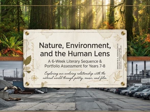 Nature & Environment Multi-Modal Unit | Poetry, Song & Film | Years 7-8 | 6-Week