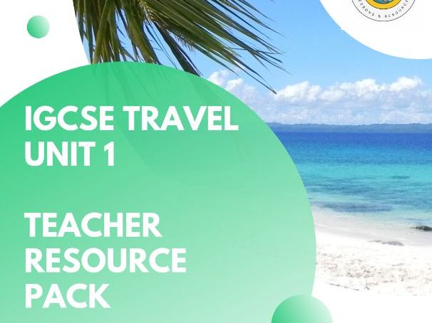 iGCSE Travel & Tourism Unit 1 Resource Pack | 10 Lessons and Assessment