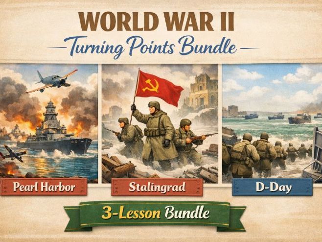 World War II Turning Points Bundle – Pearl Harbor, Stalingrad & D‑Day (KS2/3 History Lessons)