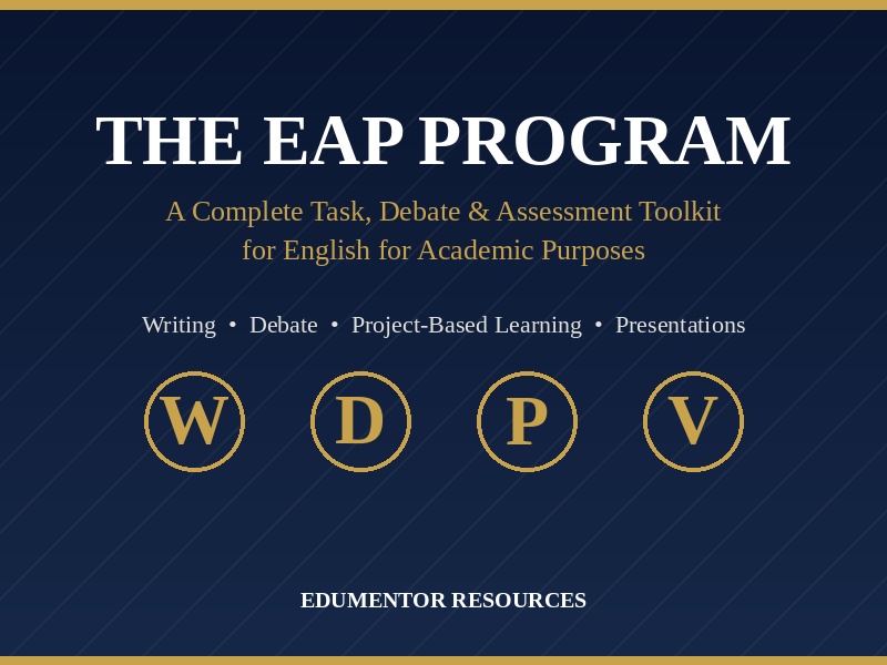 The EAP Program: A Complete Task, Debate, and Assessment Toolkit for English for Academic Purposes