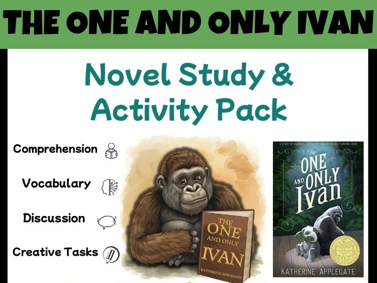 The One and Only Ivan Novel Study | Reading Comprehension & Activities | Grades 4–6