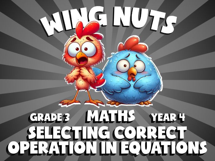 Selecting Correct Operation in Equations WING NUTS Maths Game | No-Prep Year 4 Review Activity