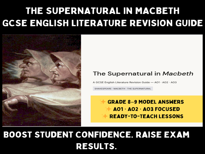 GCSE Macbeth Supernatural Revision Guide | Model Answers, AO1 AO2 AO3, Shakespeare PowerPo