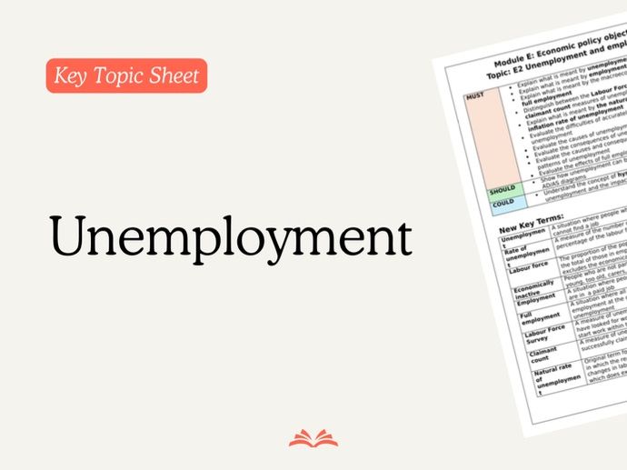 Key Topic Sheet - Unemployment and Employment - Edexcel Economics A