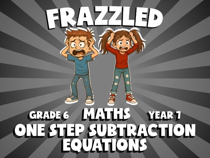 One Step Subtraction Equations FRAZZLED Maths Game | No-Prep Year 7 Review Activity