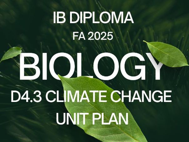 IBDP Biology Unit Planner | D4.3 Climate Change | FA 2025 | SL & HL I Theme D