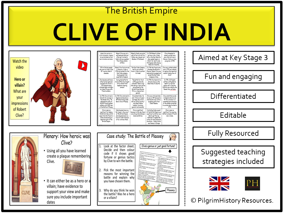 KS3 British Empire: Was Robert Clive of India a hero or villain?