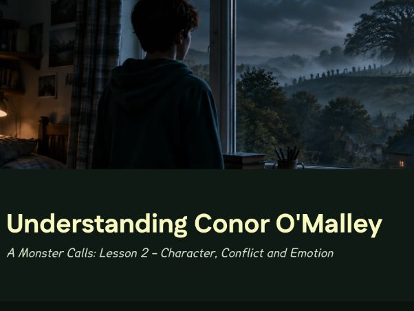 A Monster Calls – Lesson 2 | Understanding Conor O'Malley | KS3 English