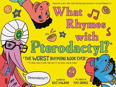 What Rhymes with Pterodactyl? by Raj Haldar Educator's Guide