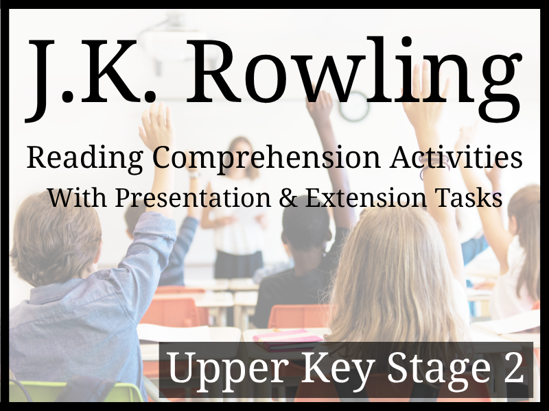 J.K. Rowling Reading Comprehension Activities | Year 5 & Year 6 | UKS2