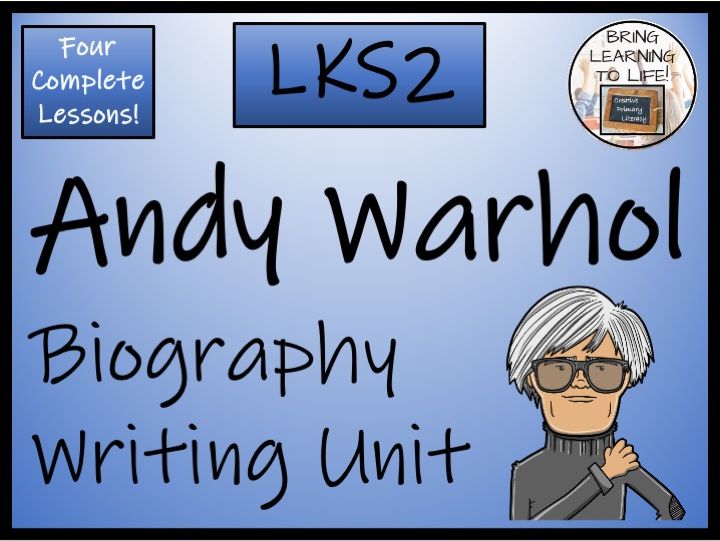 Andy Warhol Biography Writing Unit | Year 3 or Year 4 | Art History