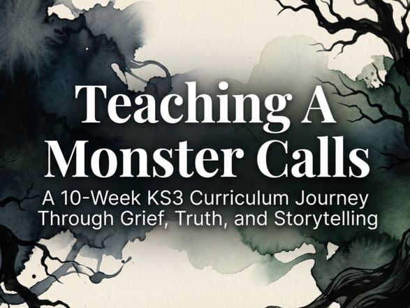 A Monster Calls – Engaging Year 7 8 9 Novel Teaching Pack