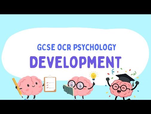 GCSE OCR Psychology - Development Resources