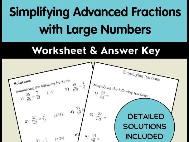 Simplifying Advanced Fractions with Large Numbers Worksheet & Answer Key