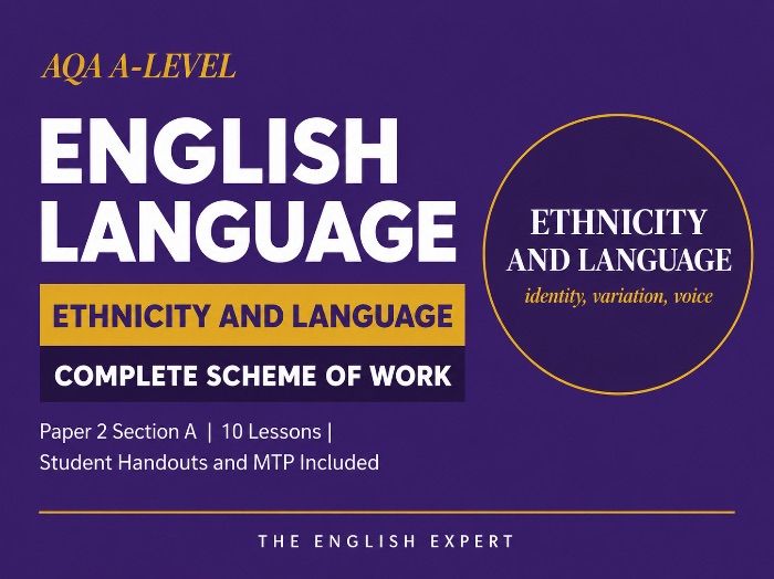 ETHNICITY AND LANGUAGE: THE DEFINITIVE 10-LESSON SCHEME FOR AQA PAPER 2 SECTION A English Language
