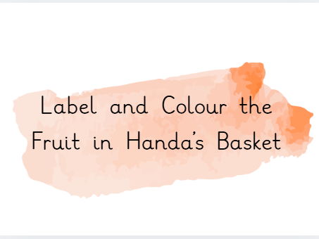 Label and Colour the Fruit in Handa's Basket