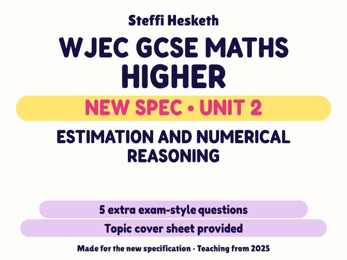WJEC New Spec Maths Higher Unit 2: Estimation and numerical reasoning