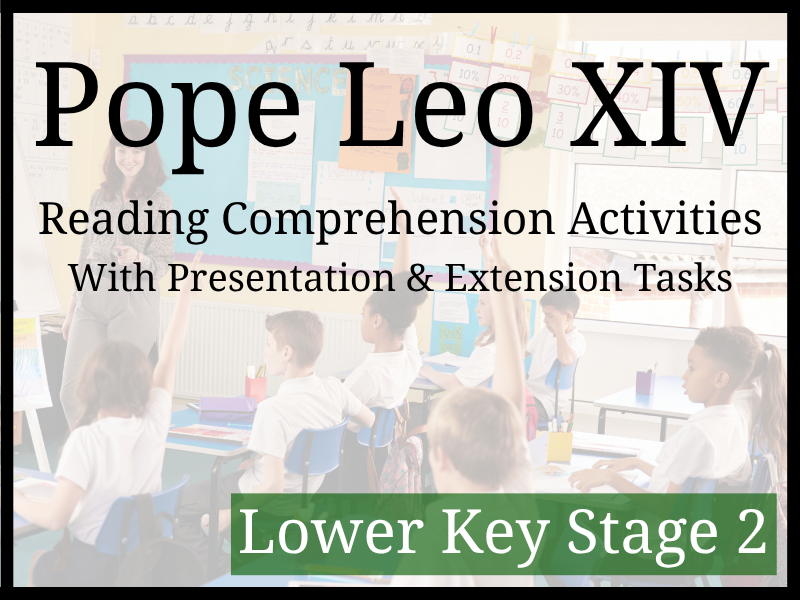 Pope Leo XIV Reading Comprehension Activities | Year 3 & Year 4 | LKS2