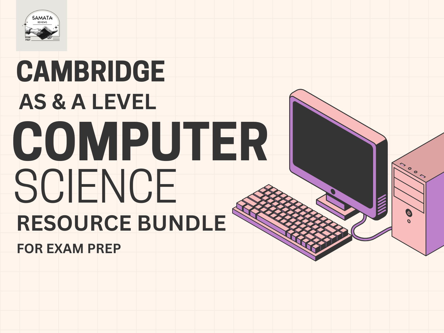 Complete A Level Computer Science 9618 Master Revision Guide Bundle – Papers 1, 2, 3 & 4 for Teaching and Revision