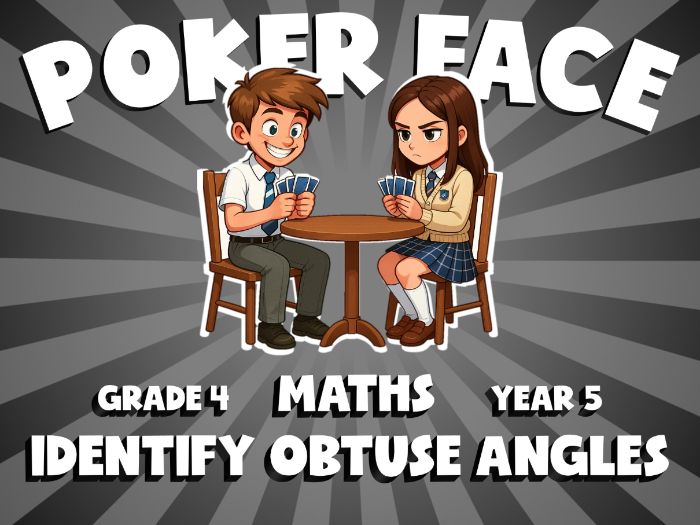Identify Obtuse Angles POKER FACE Maths Game | No-Prep Year 5 Review Activity
