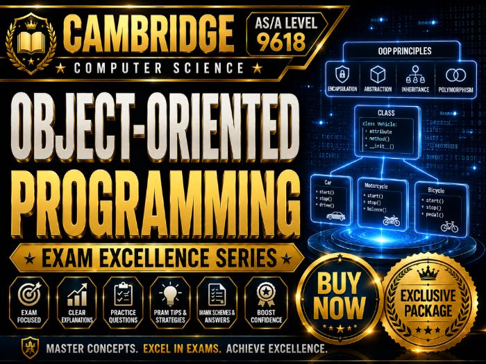 Cambridge AS/A Level 9618 Object-Oriented Programming | Exam Excellence Series
