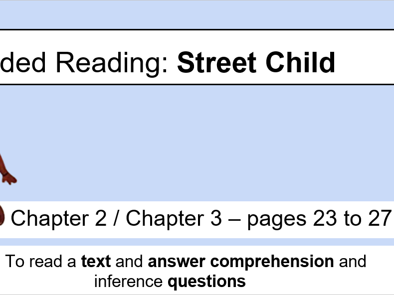 Guided Reading - Street Child - Berlie Doherty - Chapter 2-3 - Lesson 4 - KS2