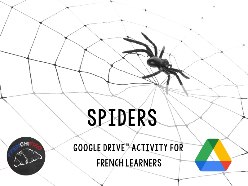 Spiders reading for French learners Google drive™ version