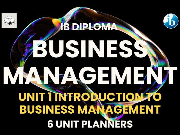 Complete IBDP Business Management Unit 1 Introduction I 6 Unit Planners Bundle I SL & HL