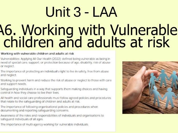 AAQ Health and Social Care - Pearson BTEC L3 Unit 3 - A6.Working with Vulnerable Children and Adults