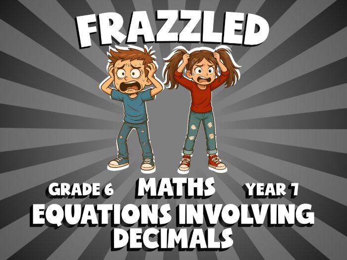 Equations Involving Decimals FRAZZLED Maths Game | No-Prep Year 7 Review Activity