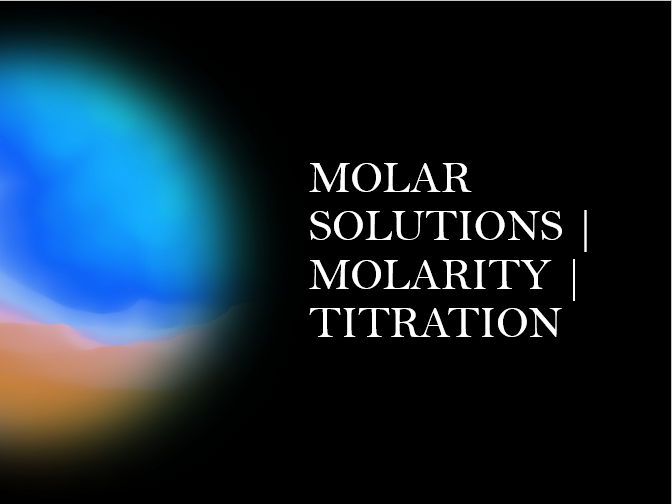 Molar Solutions | Molarity Titration | Teaching Resources