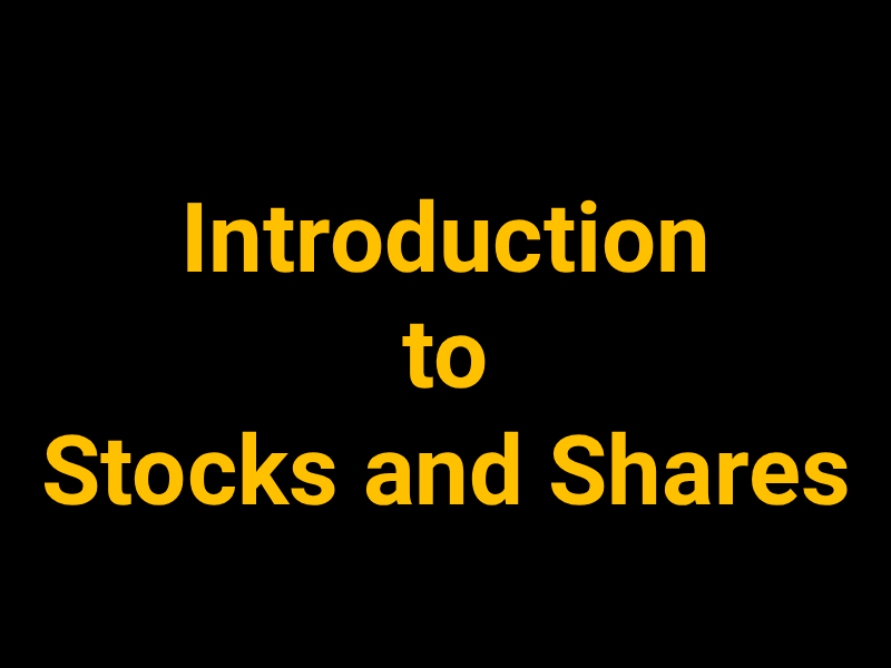 Introduction to Stocks and Shares