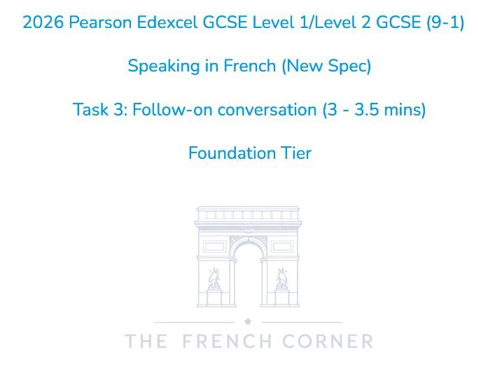 2026 Pearson Edexcel GCSE French – Speaking Task 3: Follow on conversation - Foundation Tier