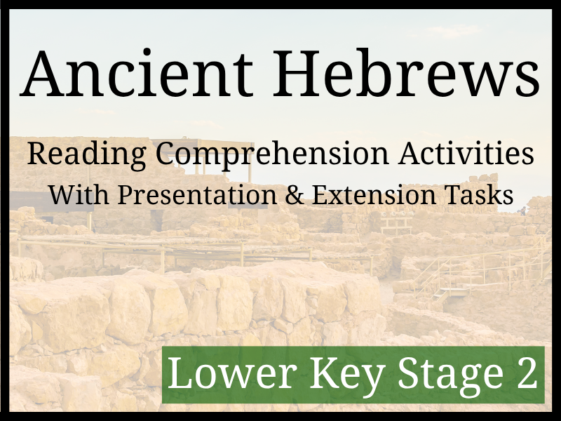 Ancient Hebrews Reading Comprehension Activities | Year 3 & Year 4 | LKS2