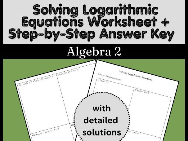 Solving Logarithmic Equations Worksheet + Step-by-Step Answer Key | Algebra 2