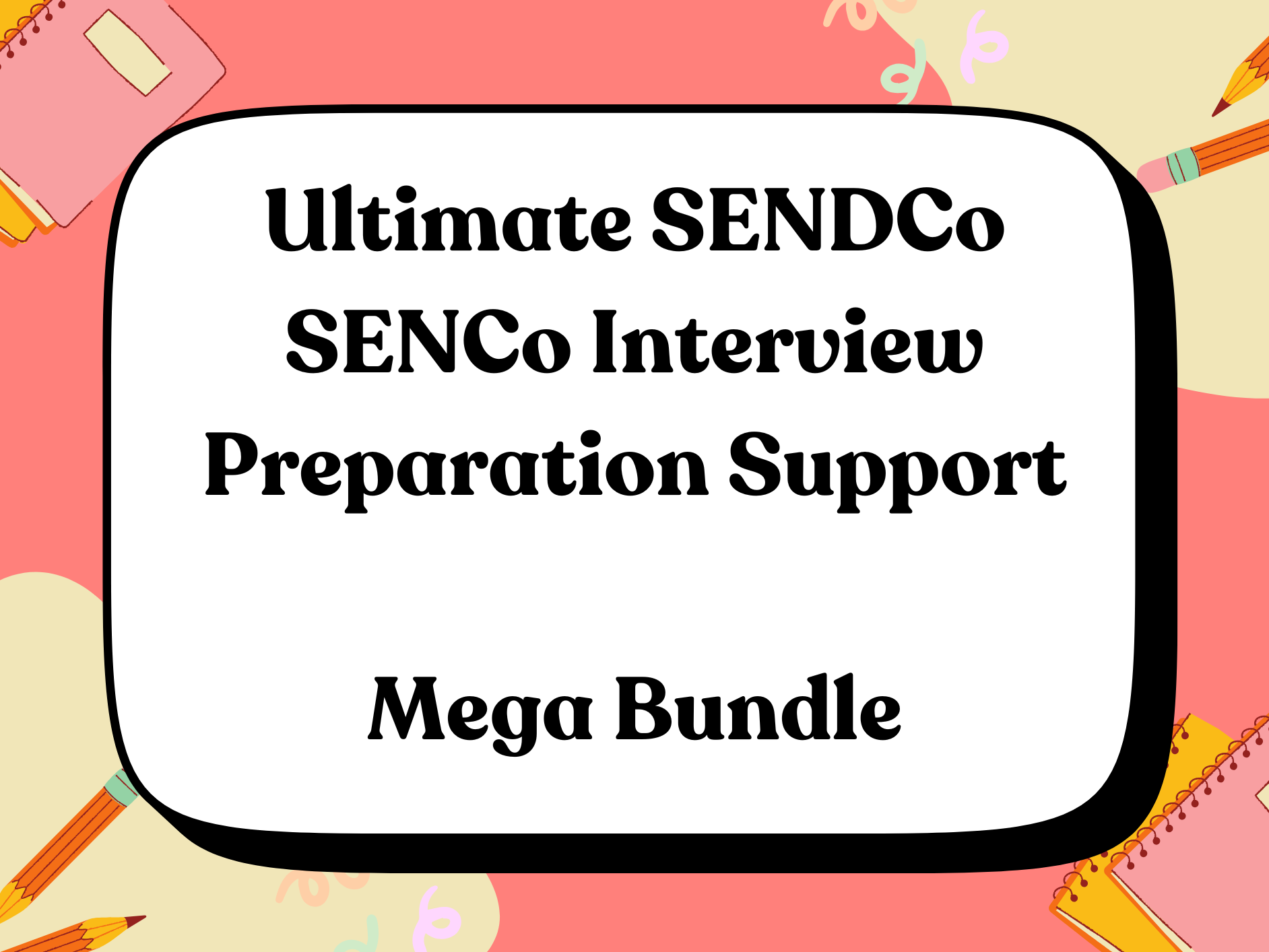 Ultimate SENDCo | SENCo Interview Preparation Support | Mega Bundle