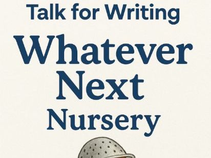 Talk for Writing Whatever Next Nursery