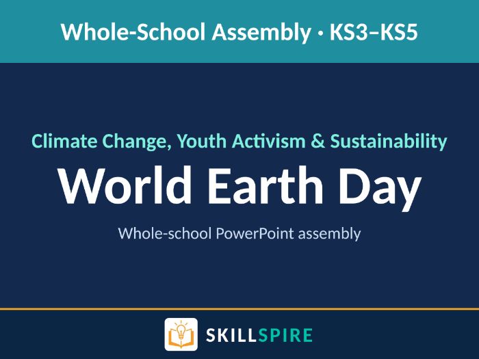 World Earth Day Assembly 2026 | Climate Change, Youth Activism & Sustainability | KS3–KS5