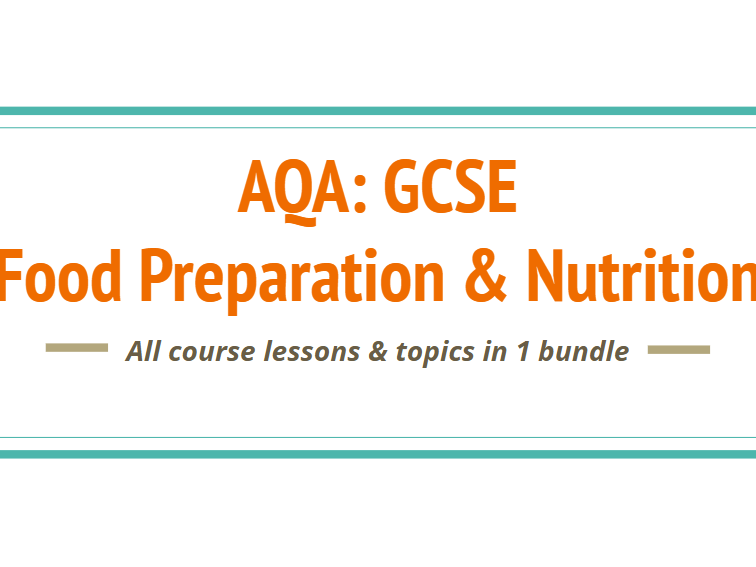 GCSE Food Prep & Nutrition- x20 Full Lesson Bundle