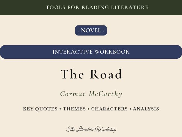 The Road – Interactive Literature Workbook: Character, Themes & Literary Analysis