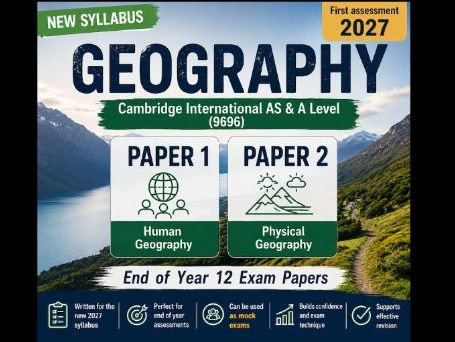 End of Year 12 Geography Exam new syllabus 9696. P1 and P2