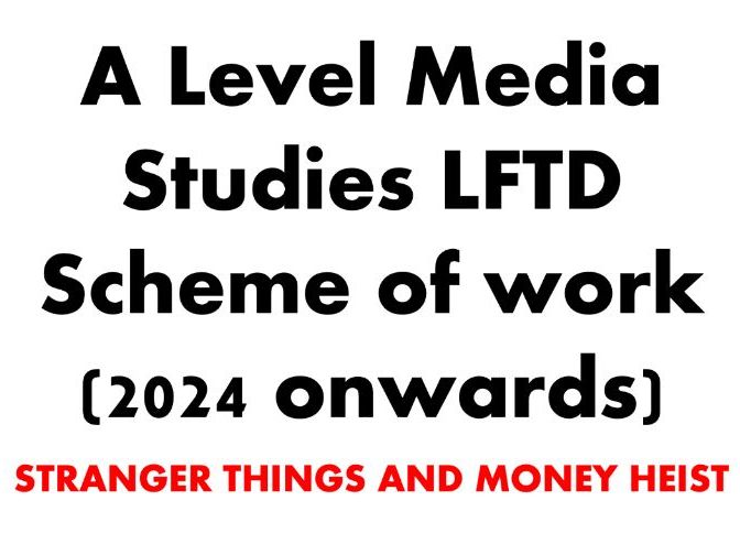 OCR A Level LFTD 2024 Onwards (Stranger Things and Money Heist)