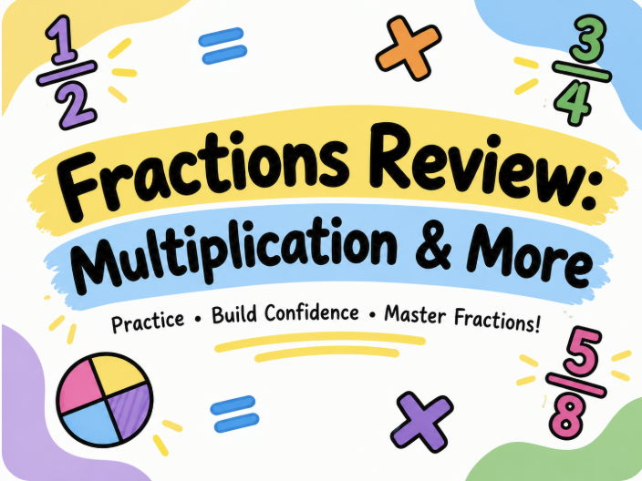 KS2 Fractions Review: Multiplication & More