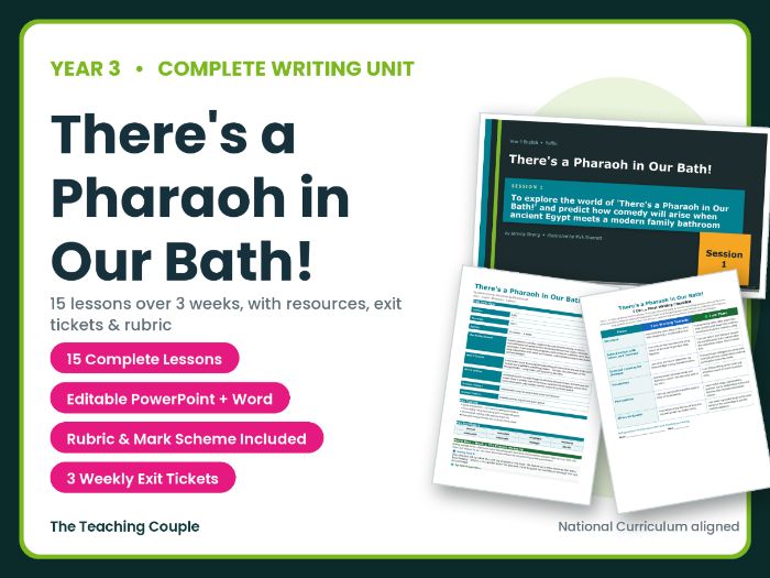 There's a Pharaoh in Our Bath! | Year 3 English Unit | 15 Complete Lessons + Resources