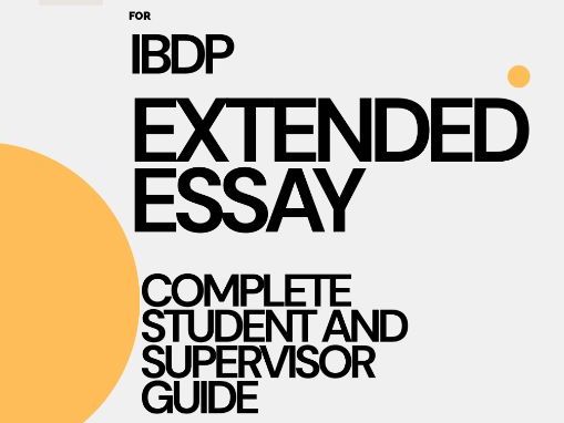 IBDP Extended Essay Complete Guide: Student & Supervisor Resource